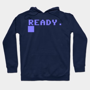 READY. Hoodie